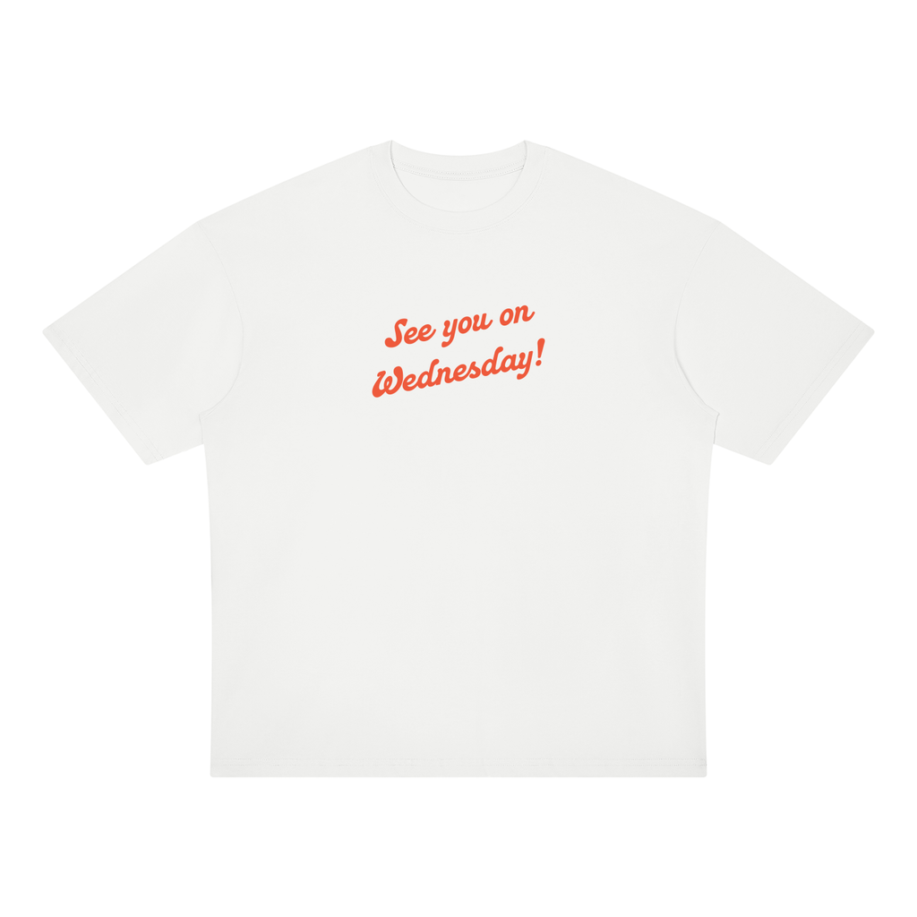 See you Wednesday -  Oversized Drop Shoulder T-Shirt
